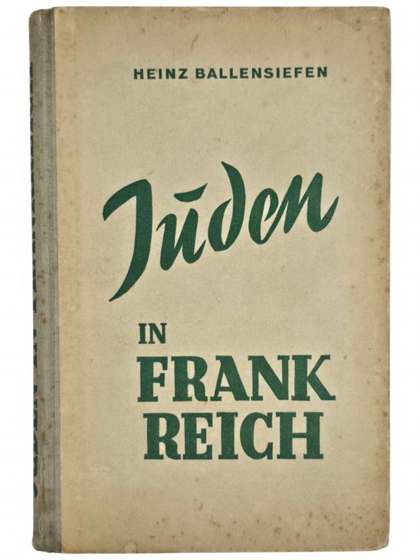 Original WW2 German Antisemitic Book - Juden in Frankreich, Heinz Ballensiefen (1939)