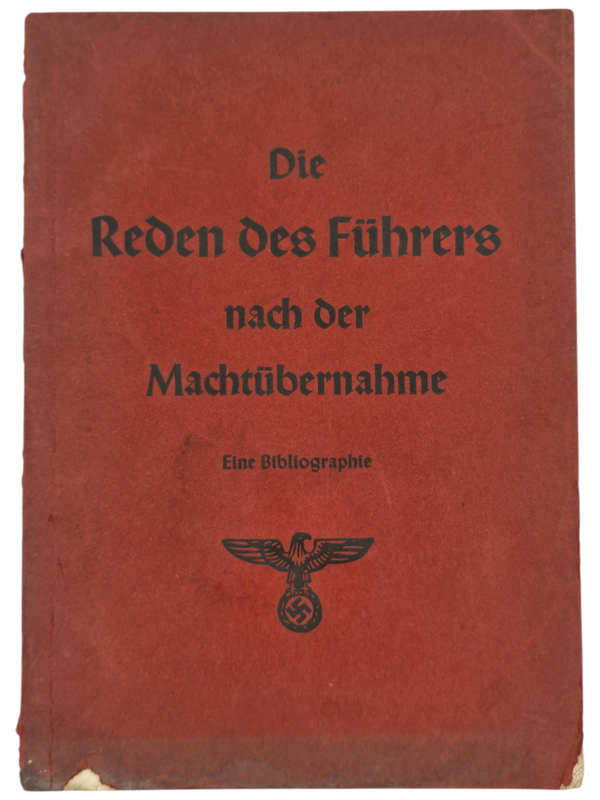 Original WW2 German NSDAP Book - Die Reden des Führers nach der Machtübernahme, Eine Bibliographie, Adolf Hitler (1939)