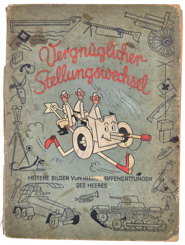 Original WW2 German Book - Vergnüglicher Stellungswechsel, Heitere Bilder von allen Waffengattungen des Heeres, Dr. E. Gehring (1942)