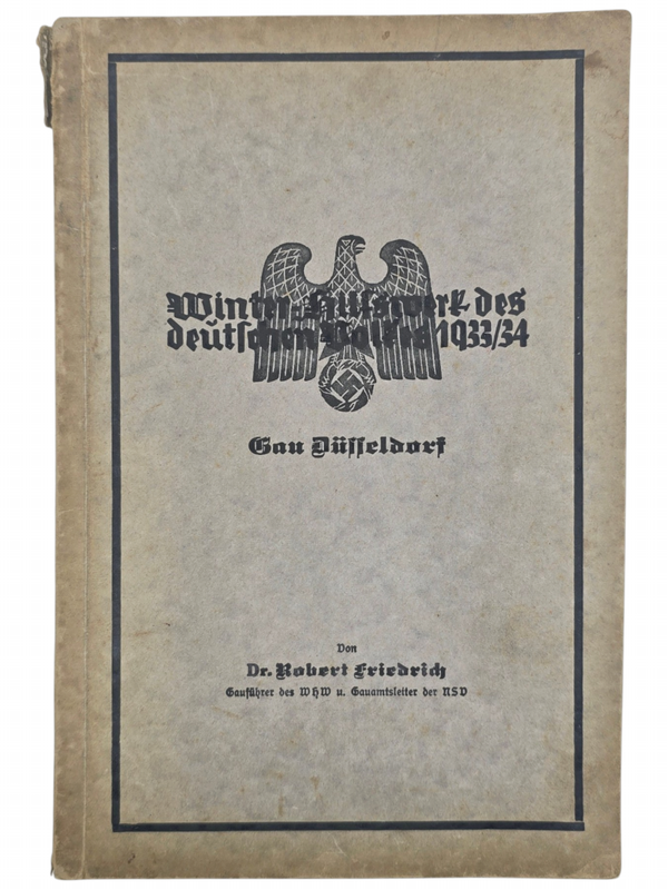 Original WW2 German Brochure - WHW Winterhilfswerk des deutschen Volkes 1933/34, Gau Düsseldorf, Dr. Robert Friedrich (1934)