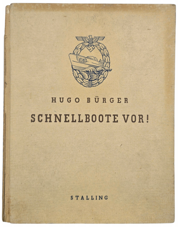 Original WW2 German Book - Schnellboote Vor! Hugo Bürger (1943)