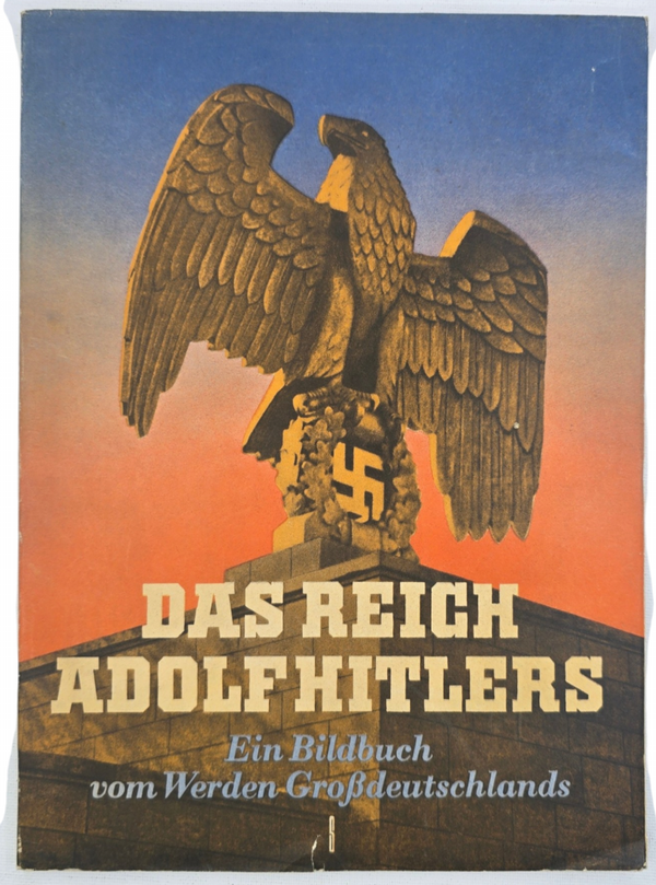 Original WW2 German Book - Das Reich Adolf Hitlers, Ein Bildbuch vom Werden Grossdeutschlands (1940)
