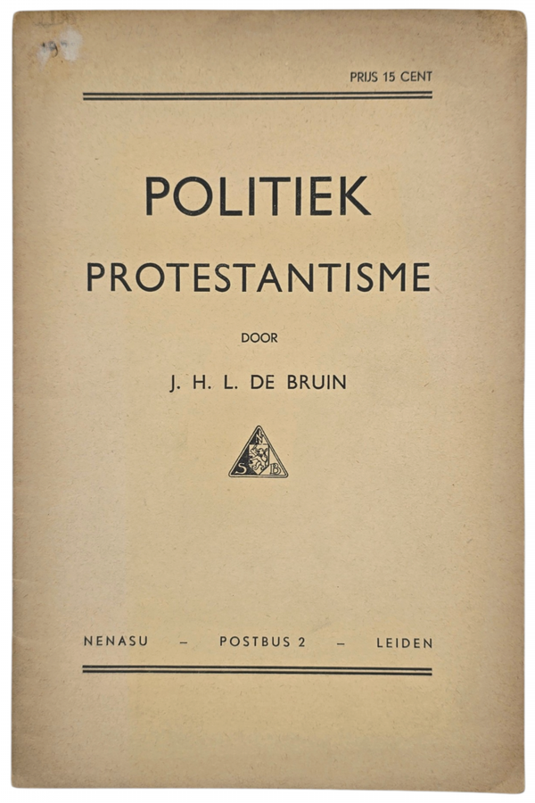 Original WW2 Dutch Collaboration NSB Brochure - Politiek Protestantisme, J. H. L. de Bruin