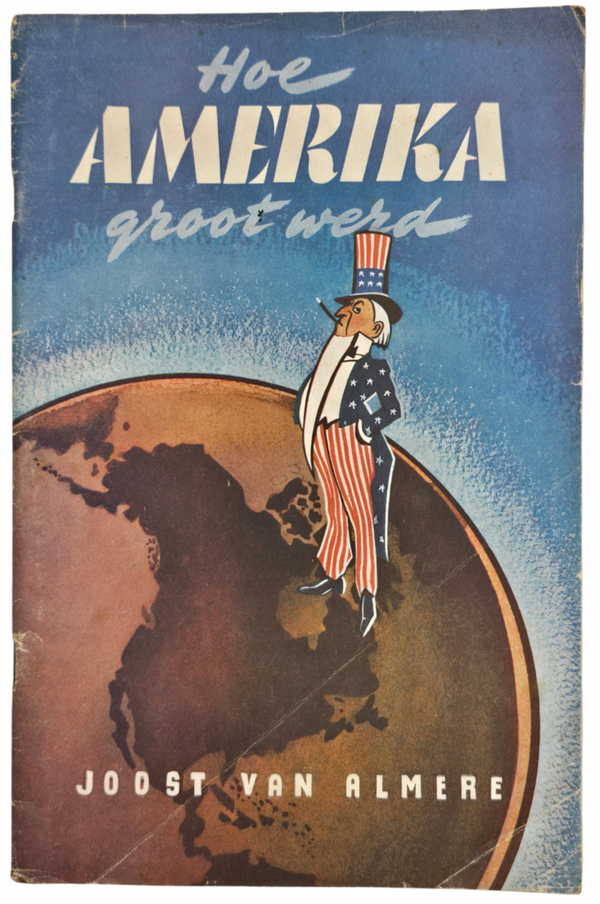 Original WW2 Dutch Collaboration NSB Brochure - Hoe Amerika groot werd, Joost van Almere (1943)