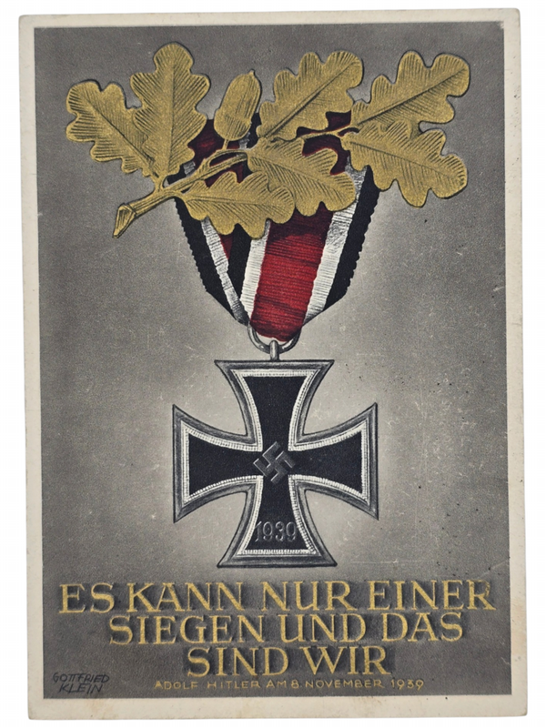 Original WW2 German Postcard - EK2 Iron Cross, Es kann nur einer siegen und das sind wir, Gottfried Klein (1939)