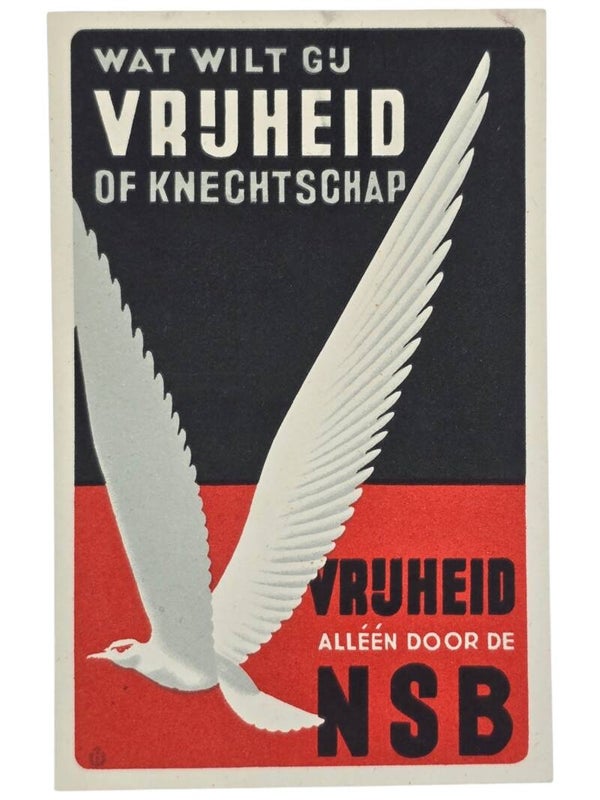 Original WW2 Dutch Collaboration NSB Postcard - Wat wilt gij Vrijheid of Knechtschap, Vrijheid alleen door de NSB (1940)