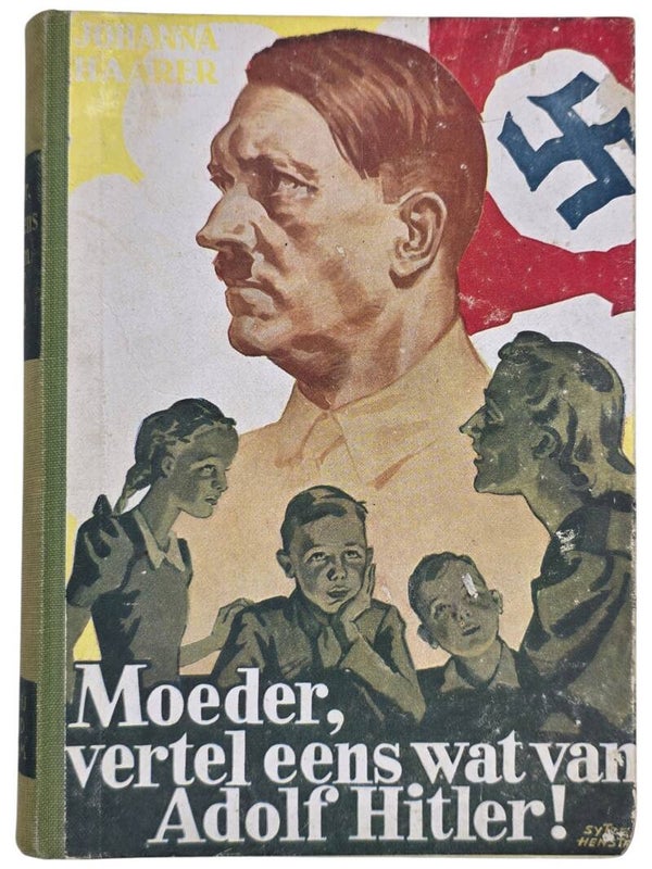 Original WW2 Dutch Collaboration NSB Book - Moeder, vertel eens wat van Adolf Hitler!, Johanna Haarer, 4th edition (1944)