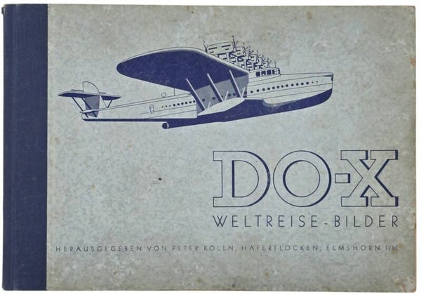Original WW2 German Book - Do-X Weltreise Bilder, Dornier, Peter Kölln, Elmshorn (1933)