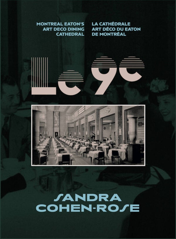 Le 9e: La cathédrale Art déco du Eaton de Montréal / Montreal Eaton’s Art Deco Dining Cathedral