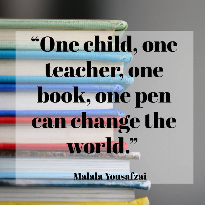 One child, one teacher...quote, M. Yousafzai
