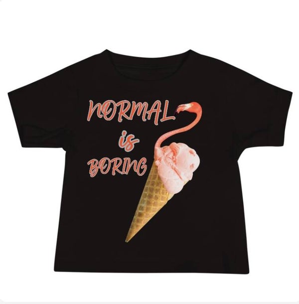 Baby T-Shirt  NORMAL IS BORING