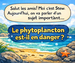 Le phytoplancton en danger