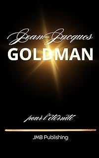 Jean-Jacques Goldman: pour l'éternité