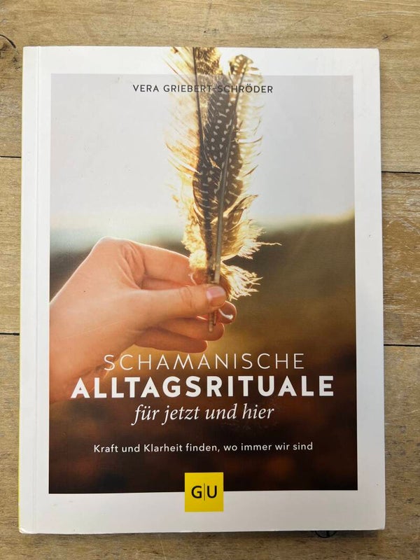 Schamanische Alltagsrituale