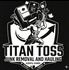 Titan Toss Junk Removal &amp; Hauling