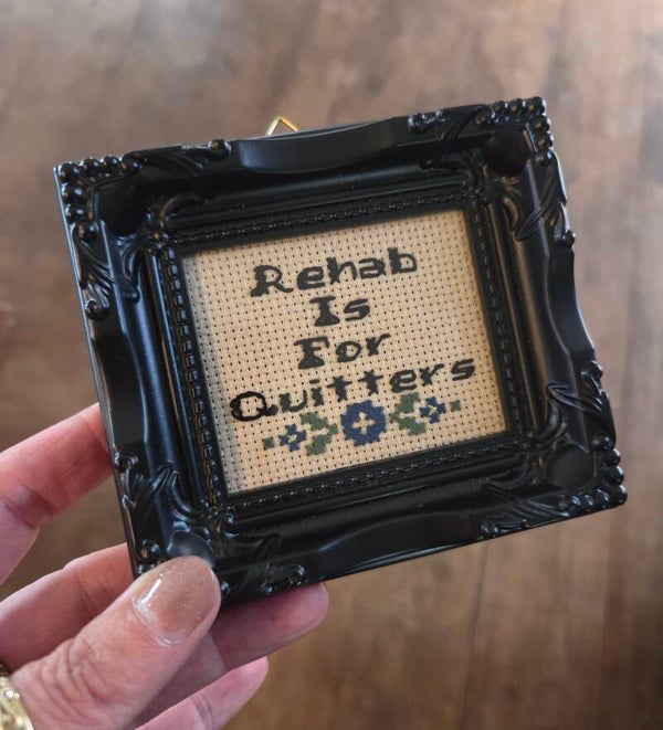 Rehab is for quitters