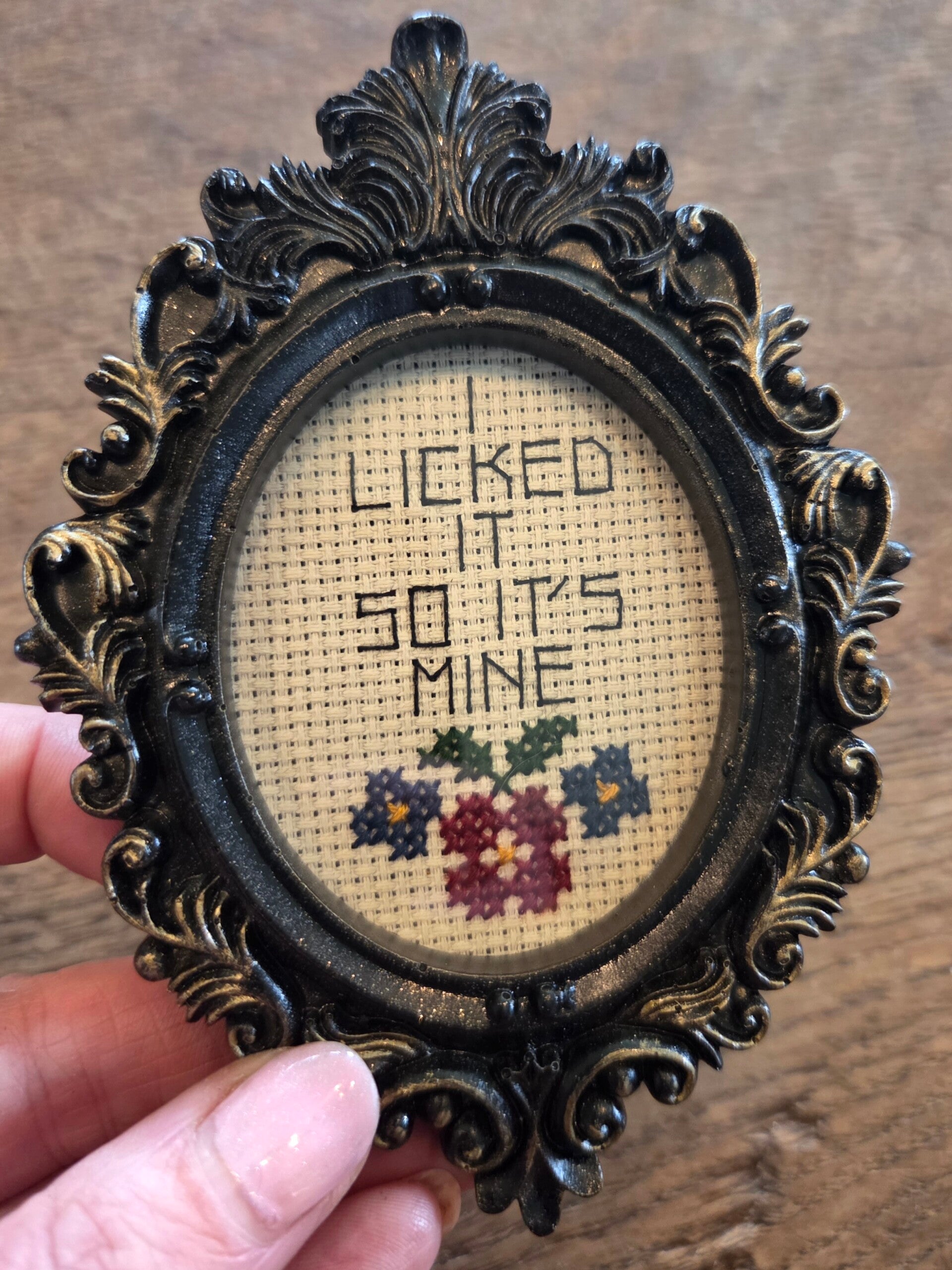 I licked it so it's mine