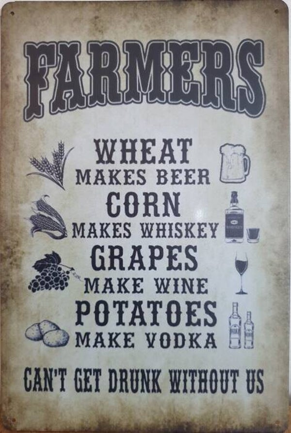 YOU CAN'T GET DRUNK WITHOUT FARMERS 