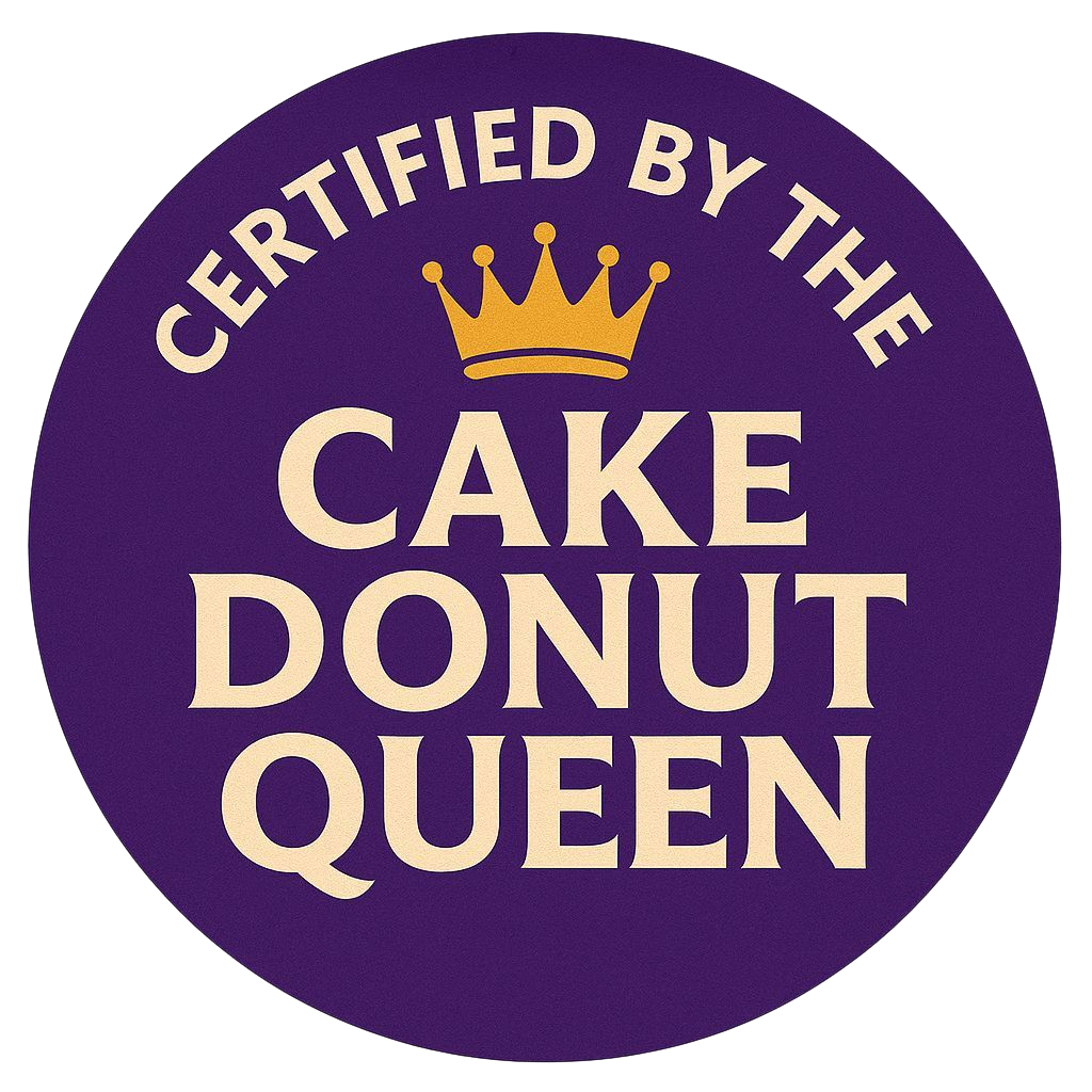 Certified by the Cake Donut Queen - Order Now