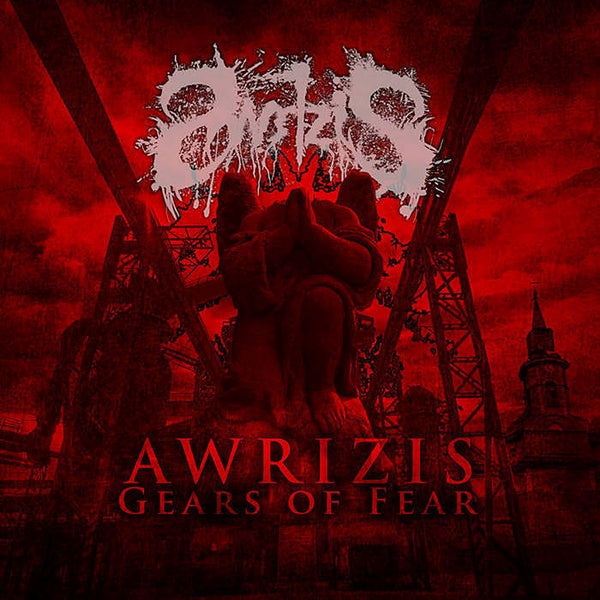 Awriziz - Gears Of Fear