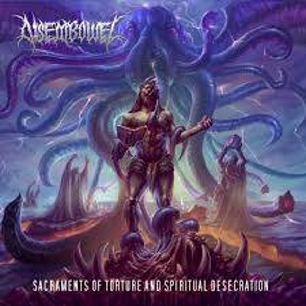 Disembowel - Ssacraments Of Torture And Spiritual Desecration