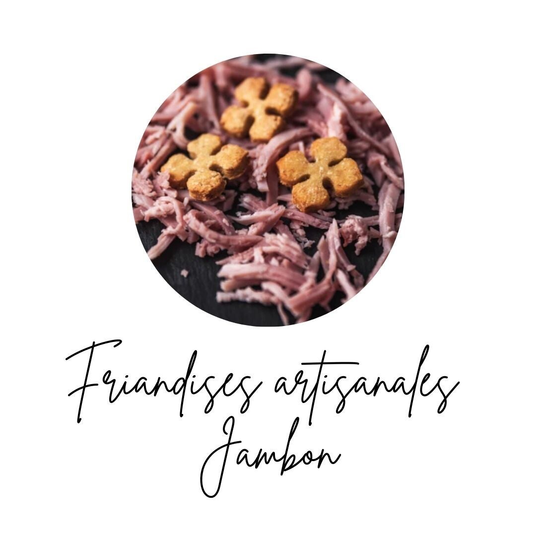 Friandises - jambon