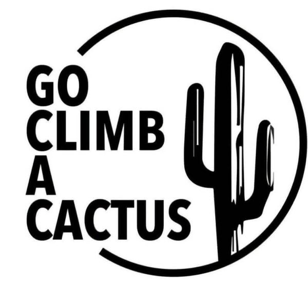 Go climb  a cactus