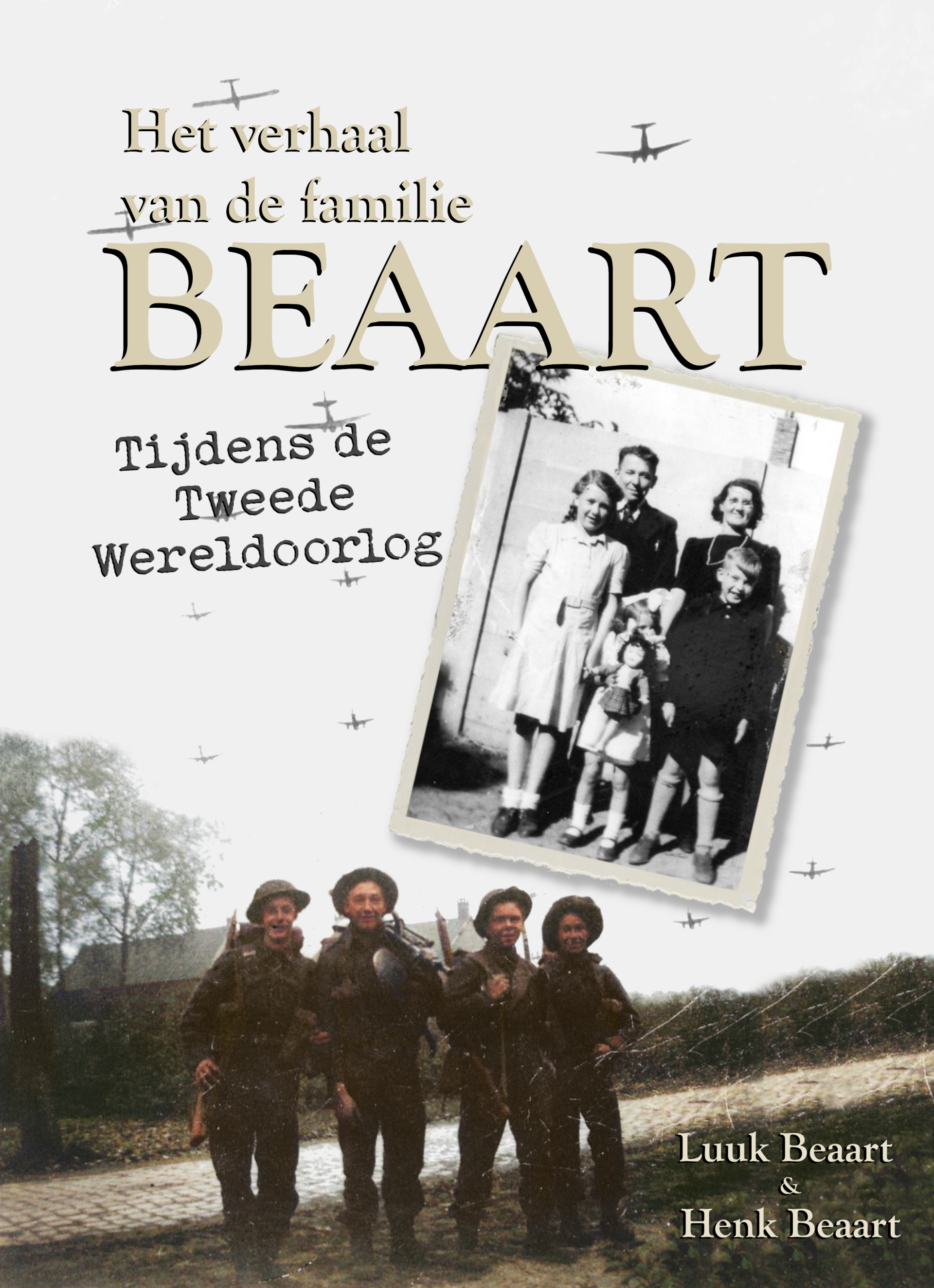 Het verhaal van de familie Beaart tijdens de Tweede Wereldoorlog