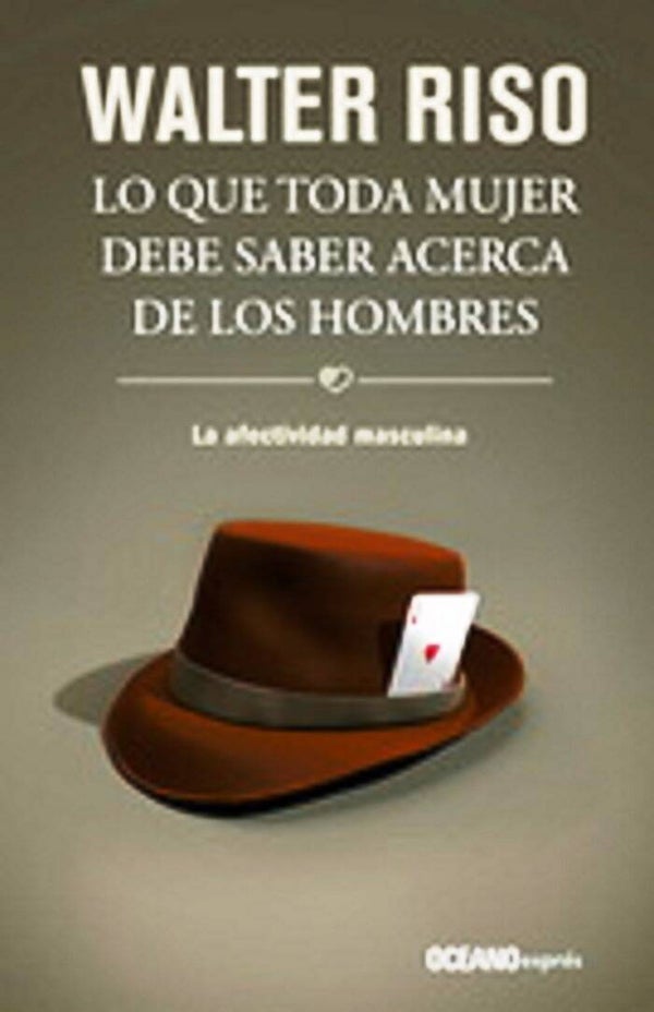 Lo Que Toda Mujer Debe Saber Acerca de Los Hombres La Afectividad Masculina