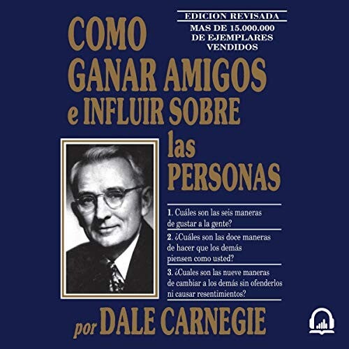 Cómo ganar amigos e influir sobre las personas