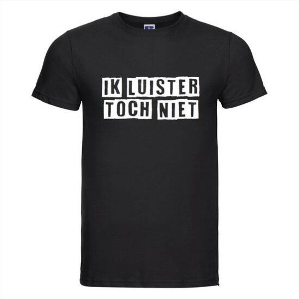 Ik luister toch niet T-shirt