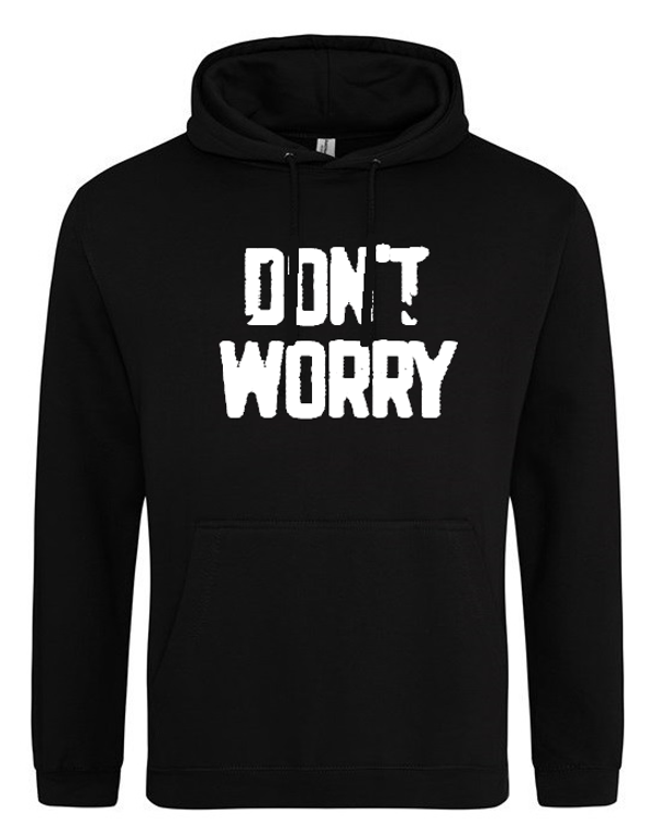Don't worry Hoodie