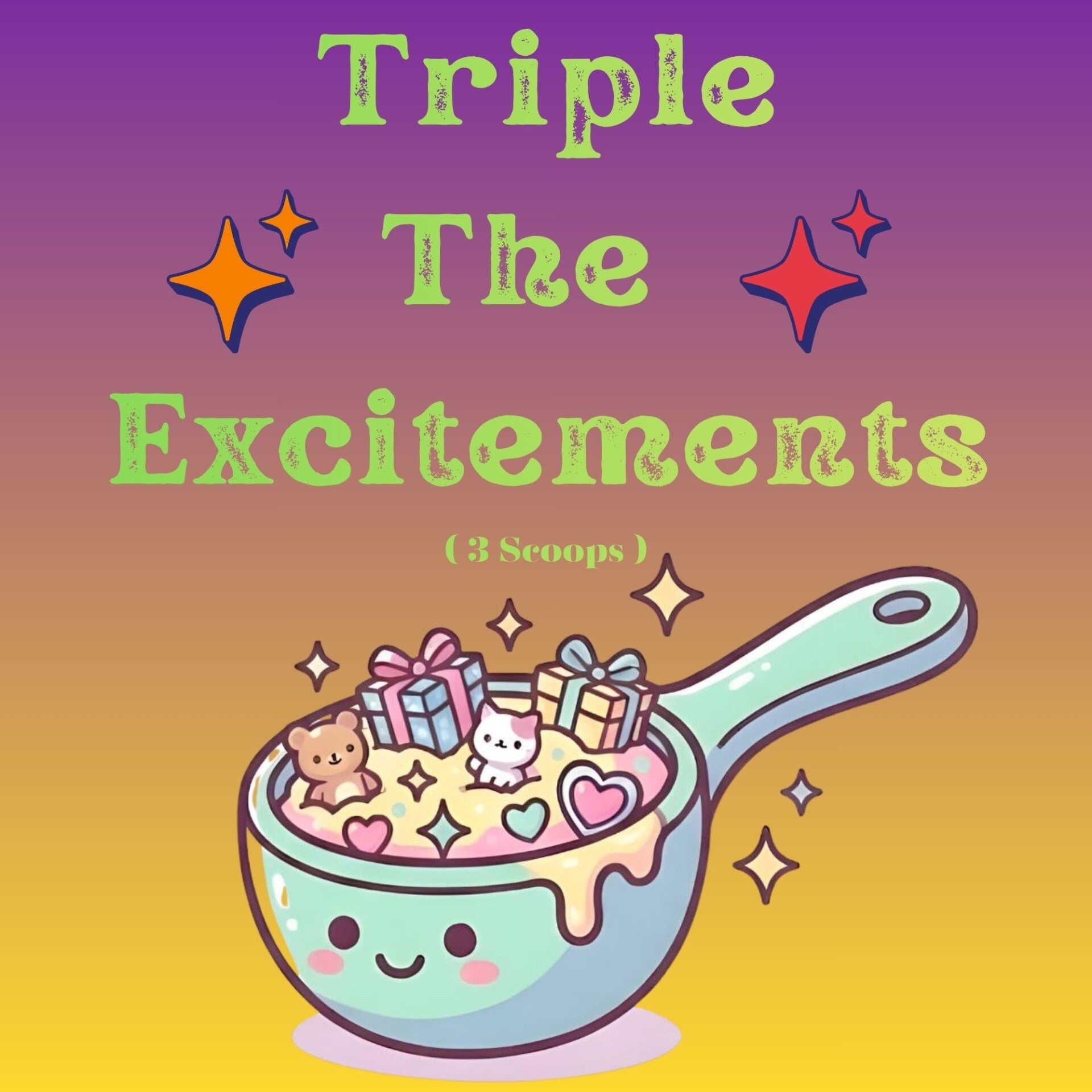 Triple the Excitement (3 Scoops)