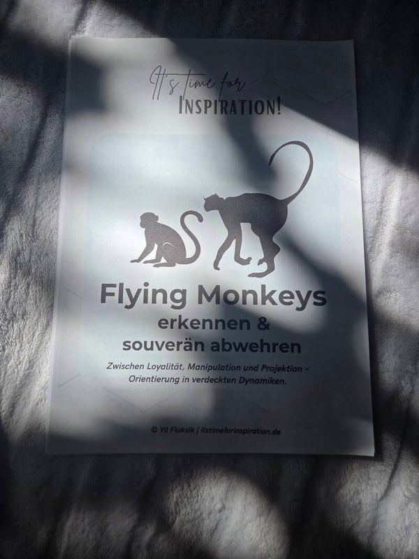 Flying Monkeys erkennen & souverän abwehren | Booklet & Arbeitsblatt | 17 Seiten erstellt von Yil Fluksik, Autorin | pdf, Sofort-Download
