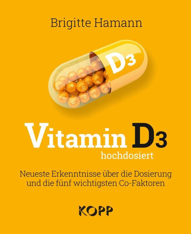 Vitamin D3 hochdosiert: Neueste Erkenntnisse über die Dosierung und die fünf wichtigsten Co-Faktoren Taschenbuch – 14. Dezember 2022 von Brigitte Hamann (Autor)