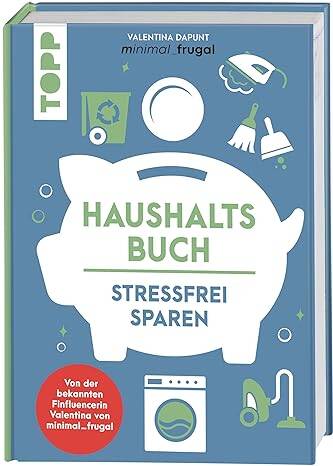 Haushaltsbuch: Stressfrei Sparen. Gebundene Ausgabe – 13. Oktober 2022 von Valentina Dapunt (Autor)