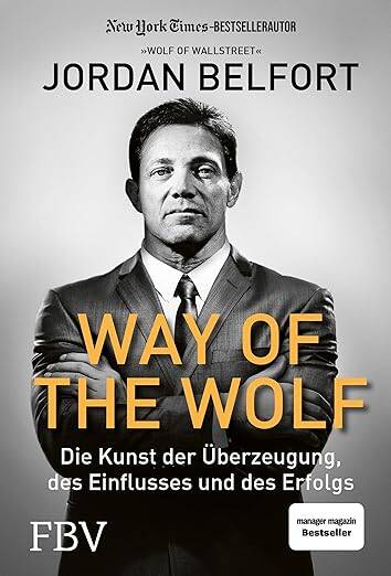 Way of the Wolf: Die Kunst der Überzeugung, des Einflusses und des Erfolgs Gebundene Ausgabe – 20. September 2022 von Jordan Belfort (Autor)  Zum ersten Mal öffnet der »Wolf of Wallstreet«, Jordan Belfort, sein Playbook und gewährt damit Zugang zu seinem 