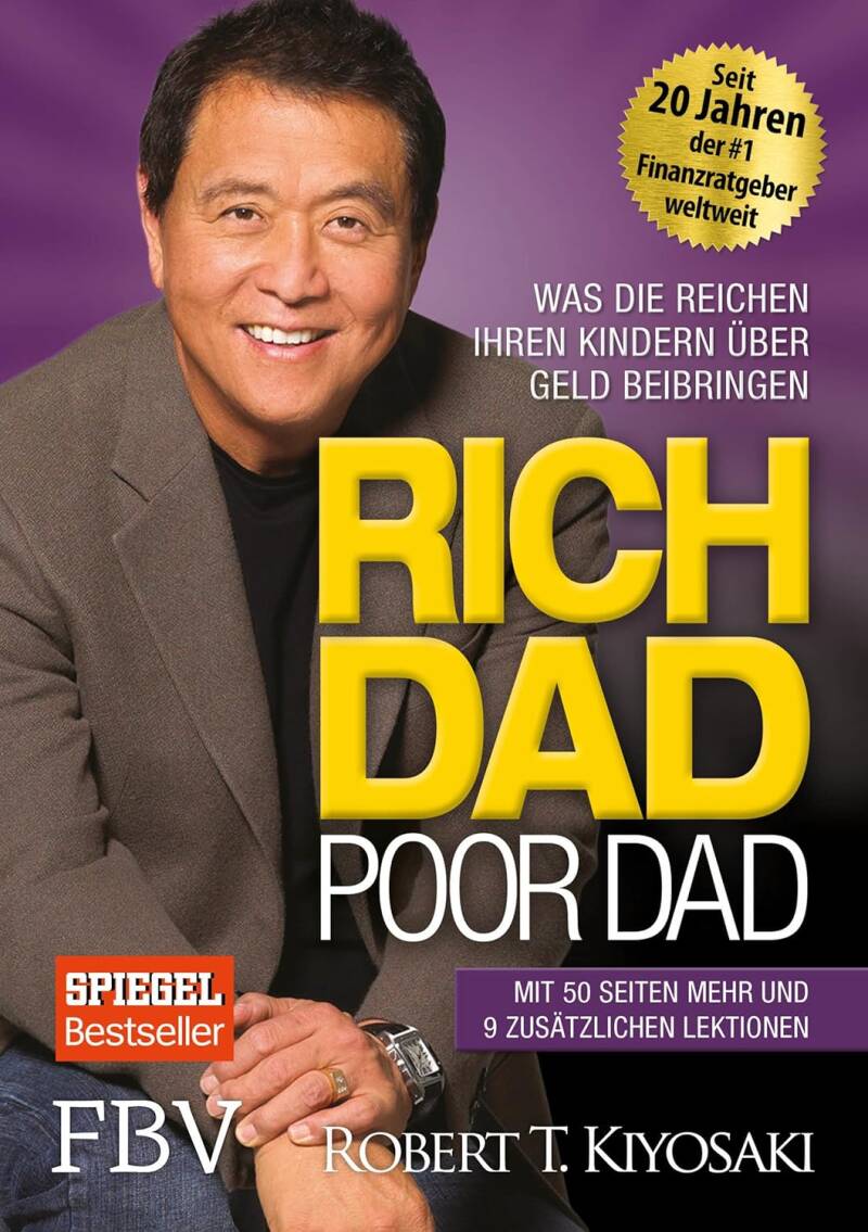 Rich Dad Poor Dad: Was die Reichen ihren Kindern über Geld beibringen Taschenbuch – 14. November 2014