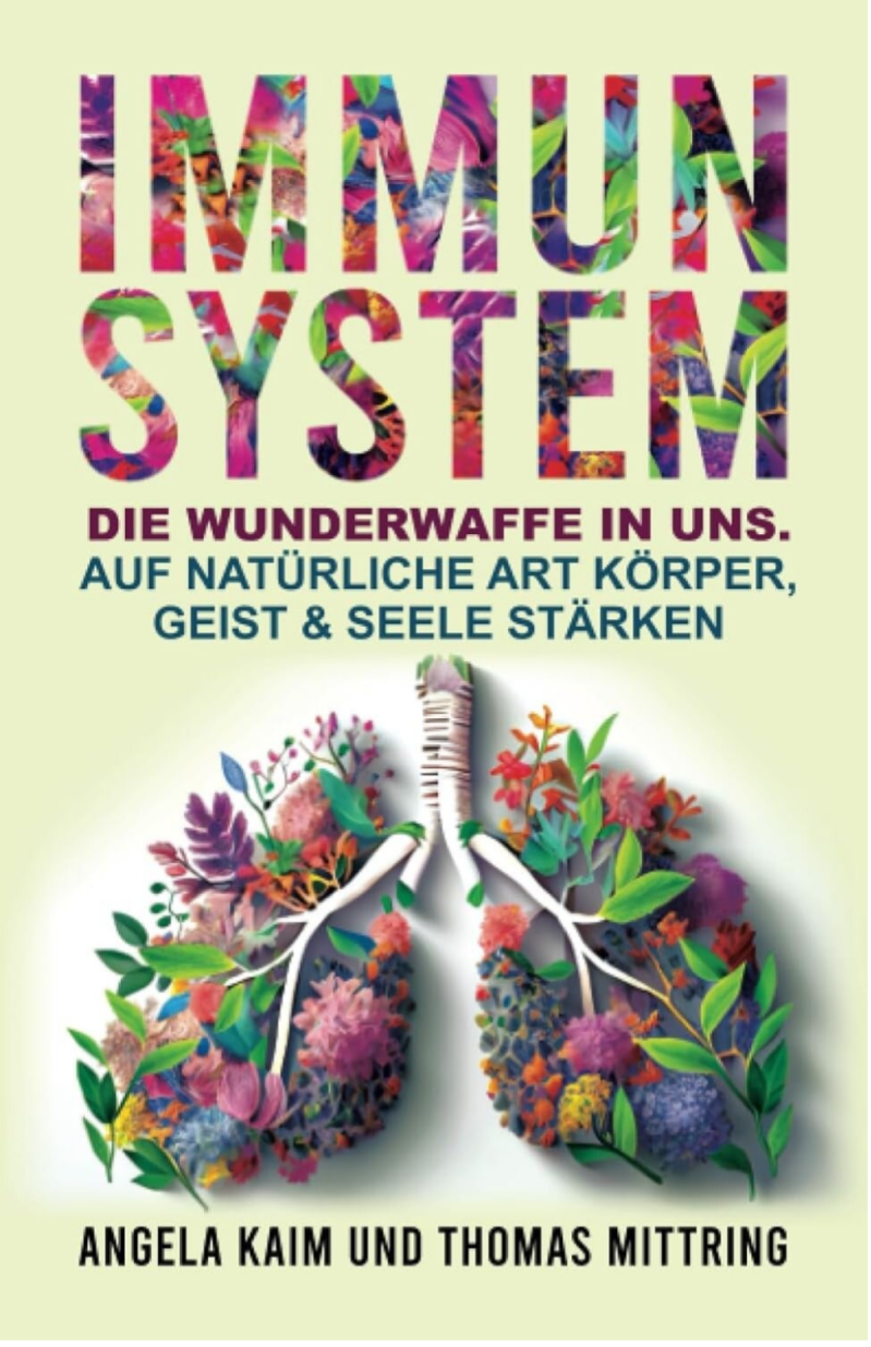 Immunsystem: Die Wunderwaffe in uns: Auf natürliche Art Körper, Geist & Seele stärken Taschenbuch – 25. Juni 2023 von Angela Kaim (Autor), Thomas Mittring (Autor)
