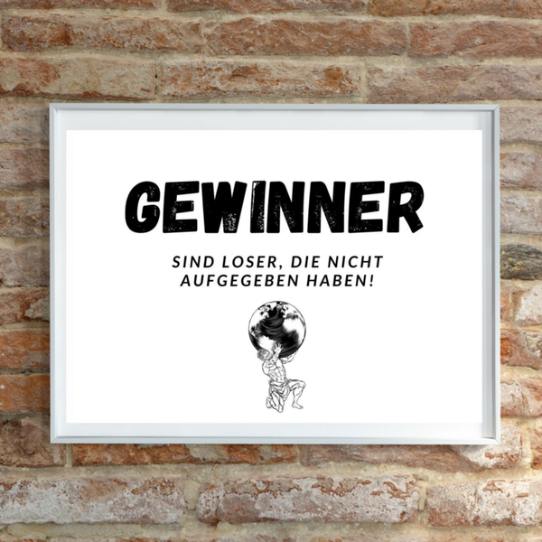 Gewinner sind Loser, die nicht aufgegeben haben! Poster A4 | Motivationsquote Business Durchhalten Geburtstagsgeschenk | dekorative Wanddeko für Büro, Home Office & Wohnräume | Sofort-Download png-Datei