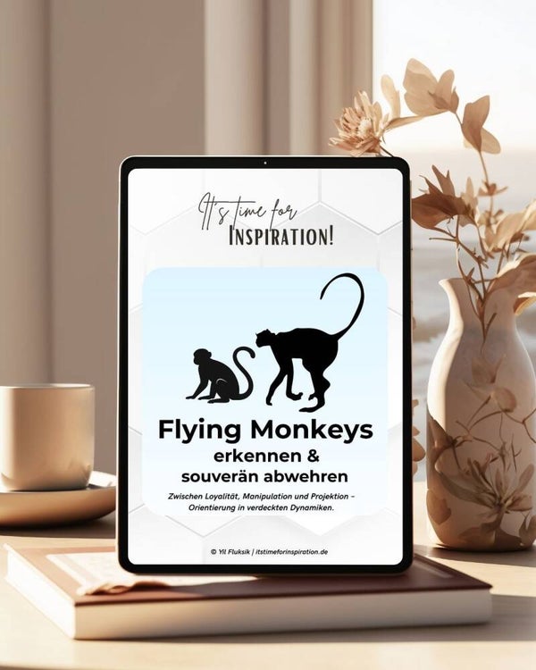 Flying Monkeys erkennen & souverän abwehren | Booklet & Arbeitsblatt | 17 Seiten erstellt von Yil Fluksik, Autorin | pdf, Sofort-Download