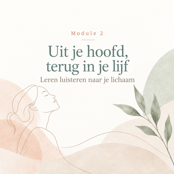 Online module 2 - Uit je hoofd, terug in je lijf