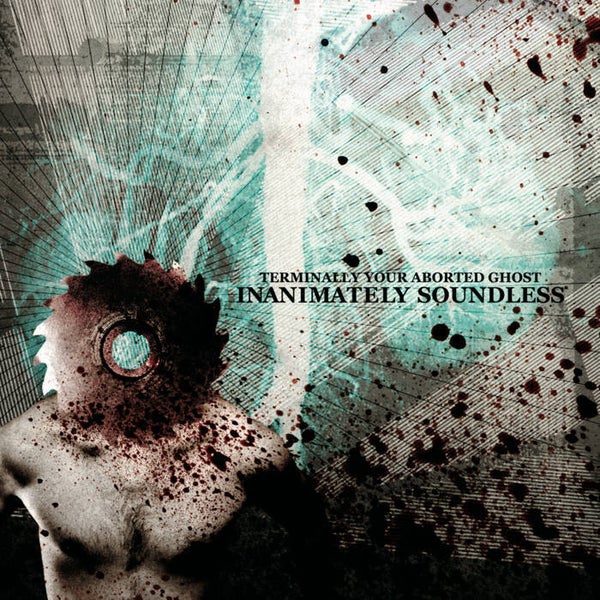 TERMINALLY YOUR ABORTED GHOST - Inanimate Soundless CD