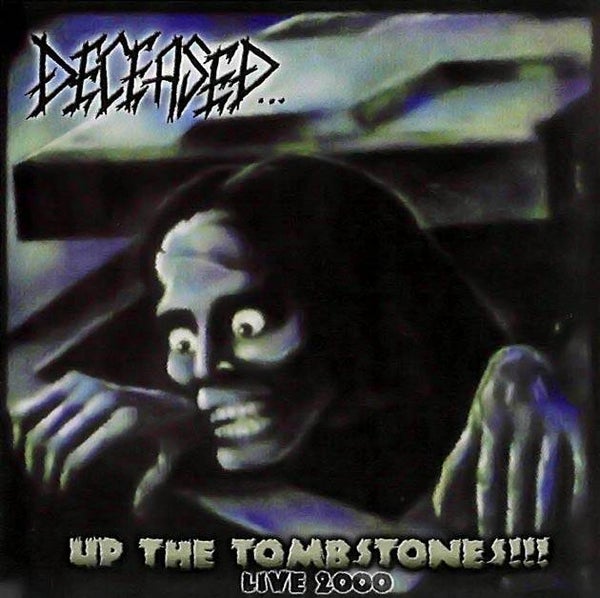 DECEASED- Up The Tombstones Live 2000 CD