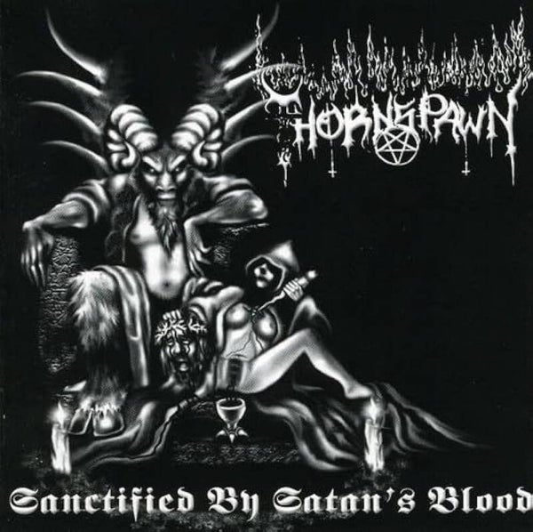THORNSPAWN - Sanctified by Satan's Blood CD