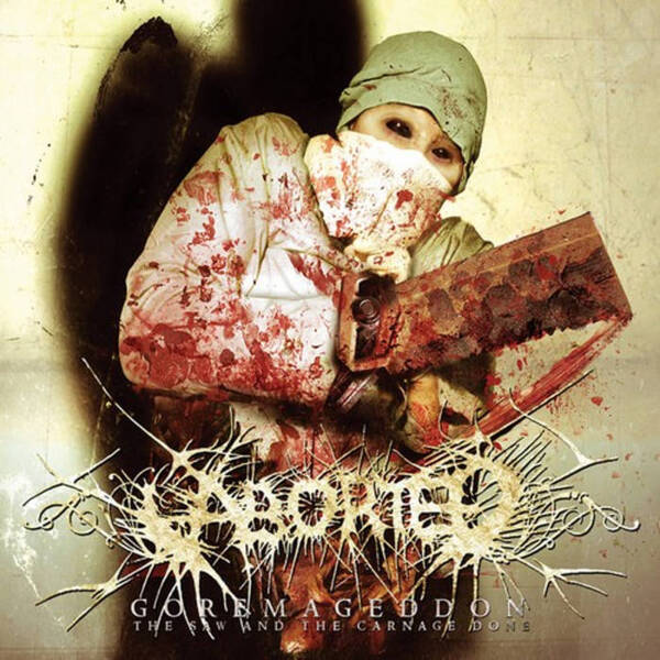 ABORTED - Goremageddon: The Saw And The Carnage Done CD