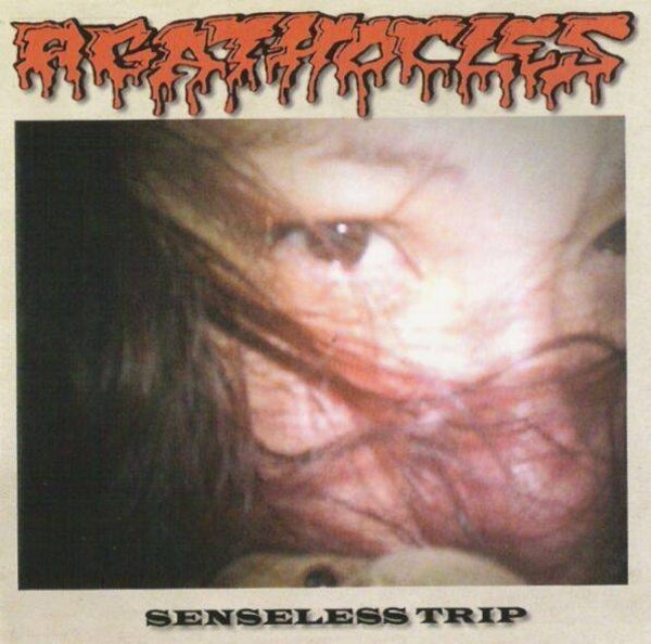 AGATHOCLES - Senseless Trip CD