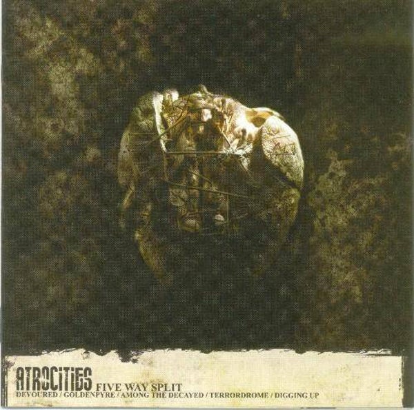 ATROCITIES - Devoured/Goldenpyre/Among The Decayed/Terrordrome/Digging up/ 5 way split CD