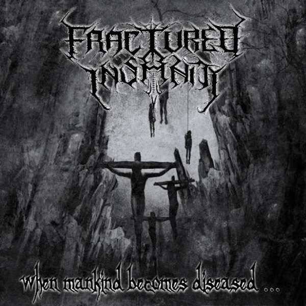 FRACTURED SANITY - When Mankind Becomes Diseased ...CD