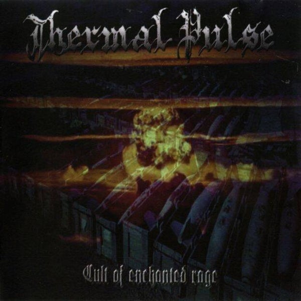 THERMAL PULSE - Cult of Enchanted Rage CD